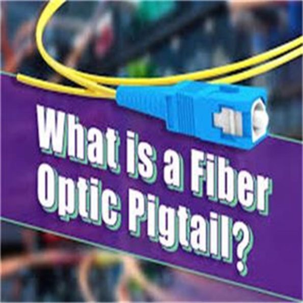 Fiber Optic Pigtail