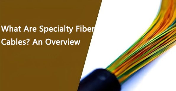 Specialty Fiber Cables