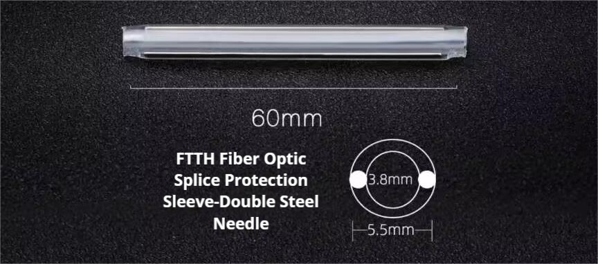 FTTH Fiber Optic Splice Protection Sleeve-Double Steel Needle Dimension