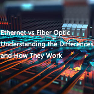 SFP vs RJ45: Making the Right Choice for Your Network Needs